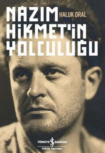 Nâzım Hikmet’in Yolculuğu Nâzım Hikmet’in Yolculuğu