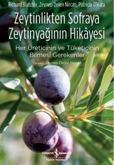 Zeytinlikten Sofraya Zeytinyağının Hikayesi Zeytinlikten Sofraya Zeytinyağının Hikayesi