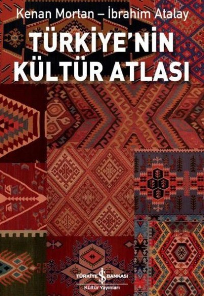 Türkiye'nin Kültür Atlası Türkiye'nin Kültür Atlası
