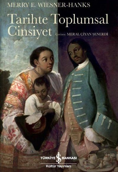 Tarihte Toplumsal Cinsiyet Tarihte Toplumsal Cinsiyet