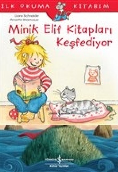 Minik Elif Kitapları Keşfediyor - İlk Okuma Kitabım Minik Elif Kitapları Keşfediyor - İlk Okuma Kitabım