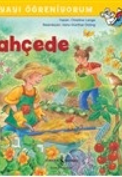 Bahçede - Dünyayı Öğreniyorum Bahçede - Dünyayı Öğreniyorum