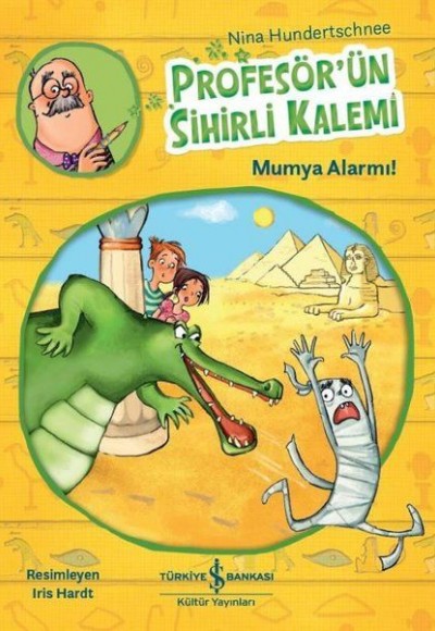 Profesör’ün Sihirli Kalemi - Mumya Alarmı! Profesör’ün Sihirli Kalemi - Mumya Alarmı!