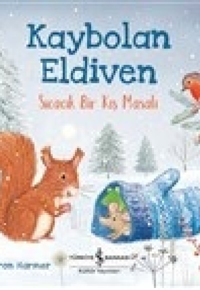 Kaybolan Eldiven - Sıcacık Bir Kış Masalı Kaybolan Eldiven - Sıcacık Bir Kış Masalı
