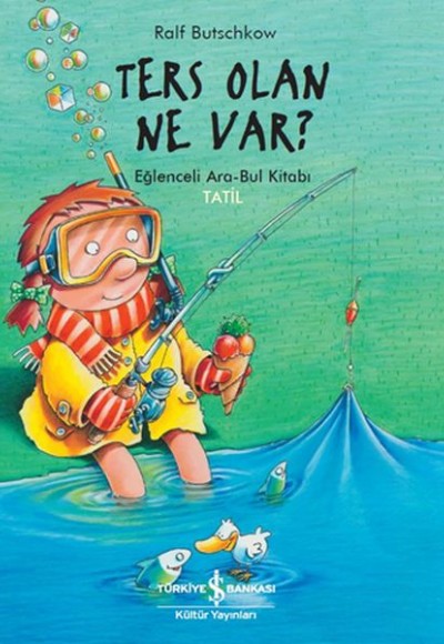 Ters Olan Ne Var? Eğlenceli Ara-Bul Kitabı Tatil! Ters Olan Ne Var? Eğlenceli Ara-Bul Kitabı Tatil!