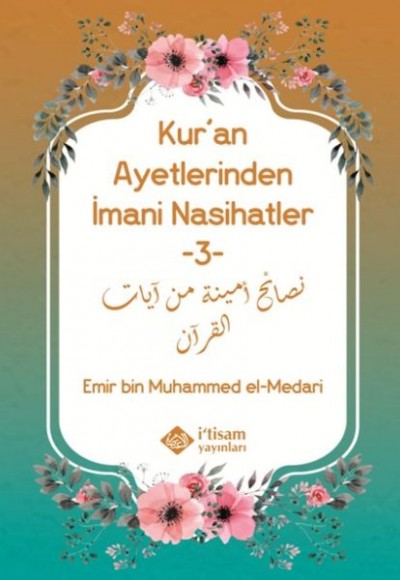 Kuran Ayetlerinden İmani Nasihatler 3 Kuran Ayetlerinden İmani Nasihatler 3