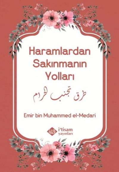 Haramlardan Sakınmanın Yolları Haramlardan Sakınmanın Yolları