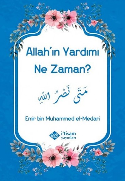 Allahın Yardımı Ne Zaman Allahın Yardımı Ne Zaman