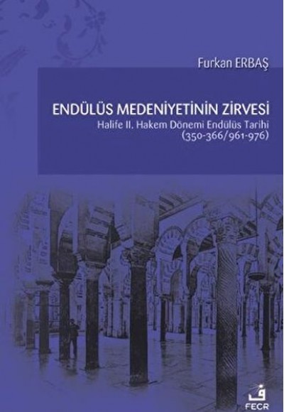 Endülüs Medeniyetinin Zirvesi Endülüs Medeniyetinin Zirvesi