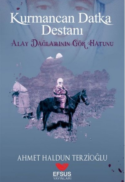 Kurmancan Datka Destanı Kurmancan Datka Destanı