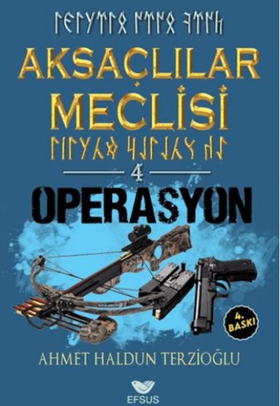 Aksaçlılar Meclisi 4 - Operasyon Aksaçlılar Meclisi 4 - Operasyon