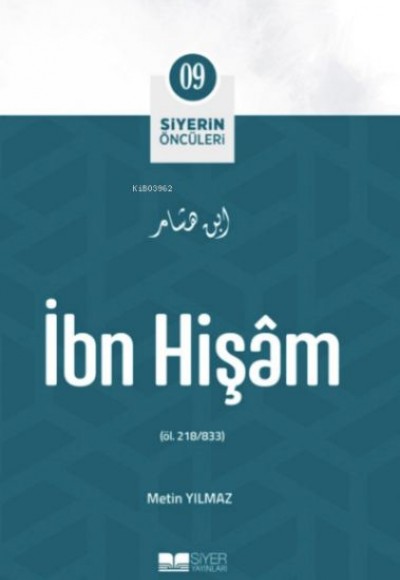 İbn Vakidi - Siyerin Öncüleri 9 İbn Vakidi - Siyerin Öncüleri 9