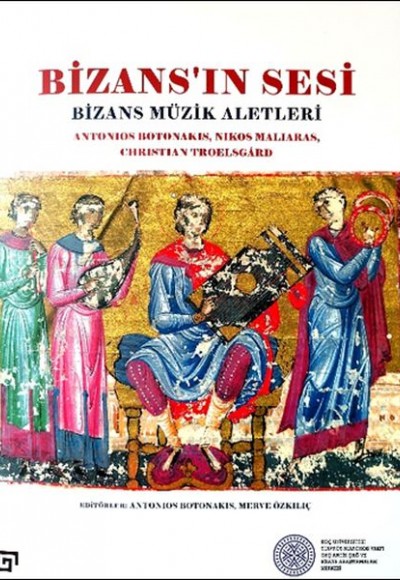 Bizans’ın Sesi: Bizans Müzik Aletleri Bizans’ın Sesi: Bizans Müzik Aletleri