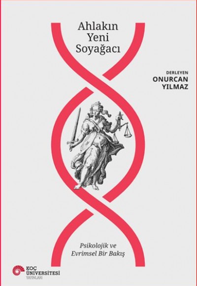 Ahlakın Yeni Soyağacı - Psikolojik ve Evrimsel Bir Bakış Ahlakın Yeni Soyağacı - Psikolojik ve Evrimsel Bir Bakış