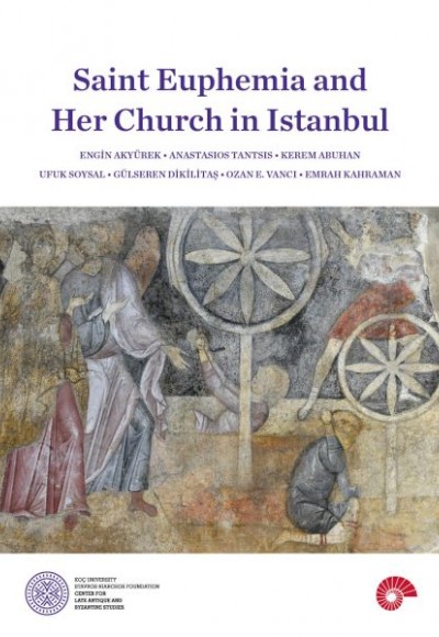 Saint Euphemia and Her Church in Istanbul Saint Euphemia and Her Church in Istanbul