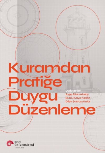 Kuramdan Pratiğe Duygu Düzenleme Kuramdan Pratiğe Duygu Düzenleme