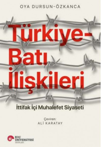 Türkiye-Batı İlişkileri İttifak İçi Muhalefet Siyaseti Türkiye-Batı İlişkileri İttifak İçi Muhalefet Siyaseti