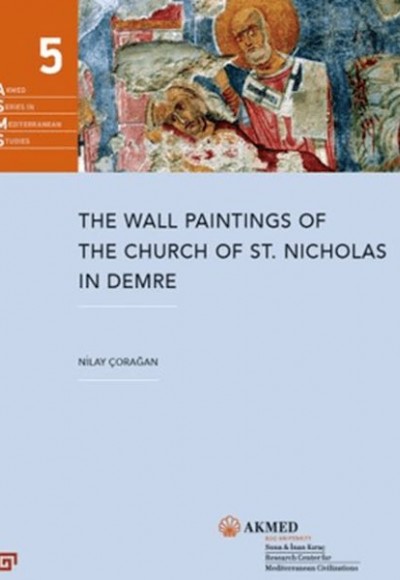 The Wall Paıntıngs Of The Church Of St. Nıcholas In Demre The Wall Paıntıngs Of The Church Of St. Nıcholas In Demre
