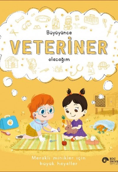 Büyüyünce Veteriner Olacağım Büyüyünce Veteriner Olacağım
