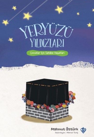 Yeryüzü Yıldızları Çocuklar İçin Sahabe Hayatları Yeryüzü Yıldızları Çocuklar İçin Sahabe Hayatları
