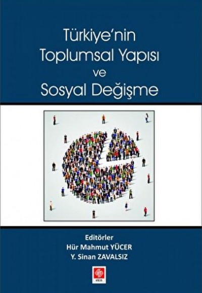 Türkiyenin Toplumsal Yapısı ve Sosyal Değişme Türkiyenin Toplumsal Yapısı ve Sosyal Değişme