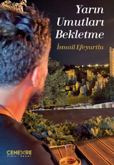 Yarın Umutları Bekletme Yarın Umutları Bekletme