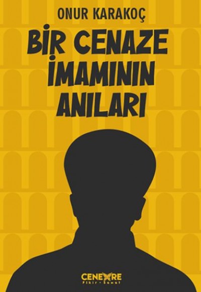 Bir Cenaze İmamının Anıları Bir Cenaze İmamının Anıları