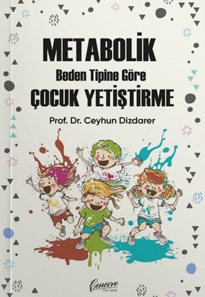 Metabolik Çocuk Yetiştirme Metabolik Çocuk Yetiştirme