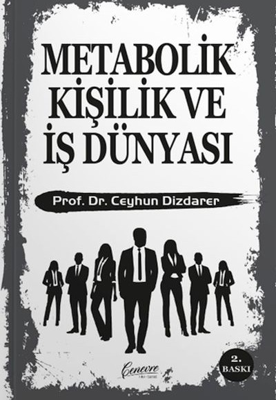 Metabolik Kişilik ve İş Dünyası Metabolik Kişilik ve İş Dünyası