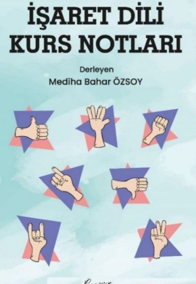İşaret Dili Kurs Notları İşaret Dili Kurs Notları