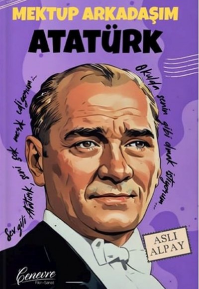 Mektup Arkadaşım Atatürk Mektup Arkadaşım Atatürk