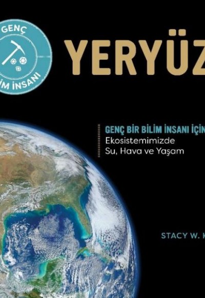 Yeryüzü Genç Bir Bilim İnsanı İçin Kılavuz Yeryüzü Genç Bir Bilim İnsanı İçin Kılavuz