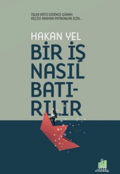 Bir İş Nasıl Batırılır