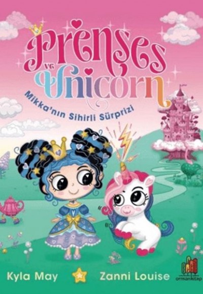 Prenses ve Unicorn: Mikka’nın Sihirli Sürprizi