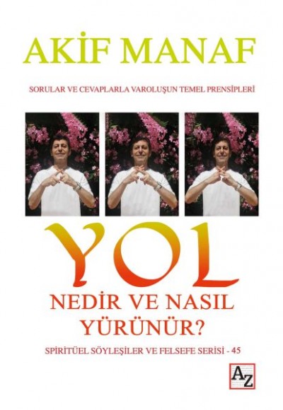 Yol Nedir ve Nasıl Yürünür? Yol Nedir ve Nasıl Yürünür?