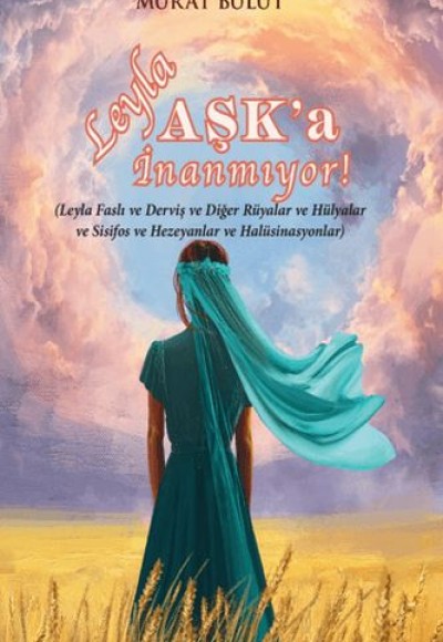 Leyla Aşk'a İnanmıyor Leyla Aşk'a İnanmıyor