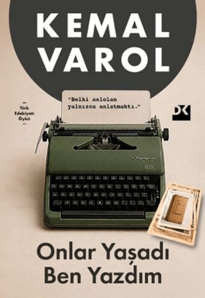 Onlar Yaşadı Ben Yazdım Onlar Yaşadı Ben Yazdım