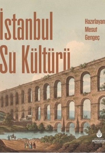 İstanbul Su Kültürü İstanbul Su Kültürü
