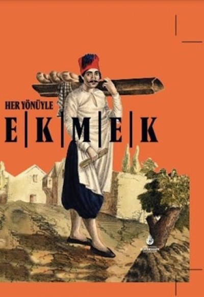 Her Yönüyle Ekmek Her Yönüyle Ekmek