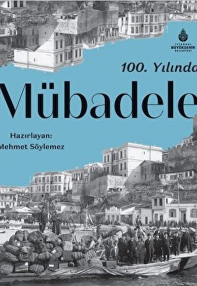 100. Yılında Mübadele Tanıtım Bülteni 100. Yılında Mübadele Tanıtım Bülteni