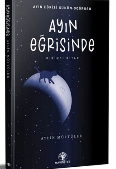 Ayın Eğrisinde - Birinci Kitap