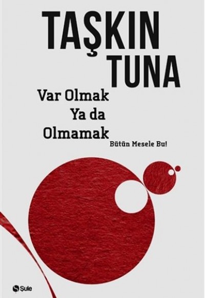 Var Olmak Ya Da Olmamak Var Olmak Ya Da Olmamak