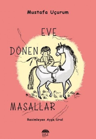 Eve Dönen Masallar Eve Dönen Masallar