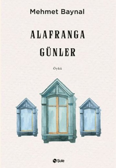 Alafranga Günler Alafranga Günler