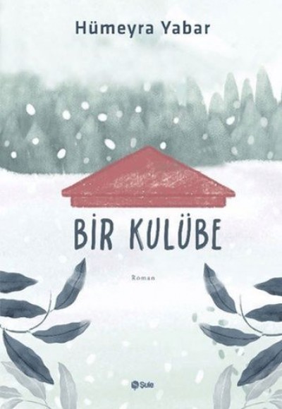 Bir Kulübe Bir Kulübe