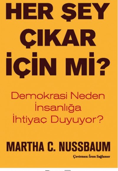 Her Şey Çıkar İçin Mi? Her Şey Çıkar İçin Mi?
