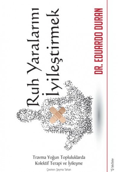 Ruh Yaralarını İyileştirmek Ruh Yaralarını İyileştirmek