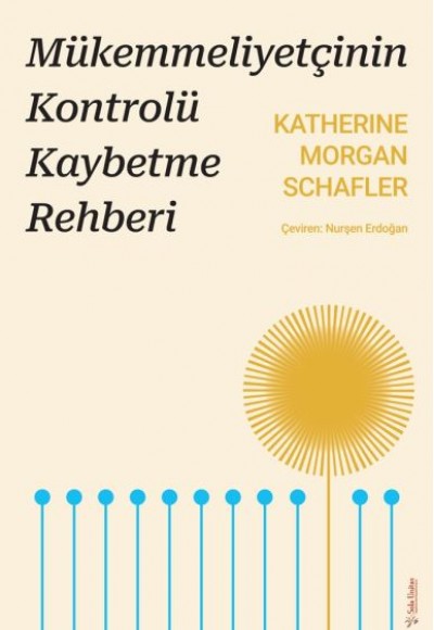 Mükemmeliyetçinin Kontrolü Kaybetme Rehberi Mükemmeliyetçinin Kontrolü Kaybetme Rehberi