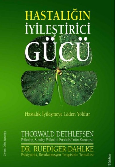Hastalığın İyileştirici Gücü Hastalığın İyileştirici Gücü