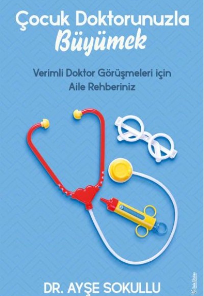 Çocuk Doktorunuzla Büyümek Çocuk Doktorunuzla Büyümek